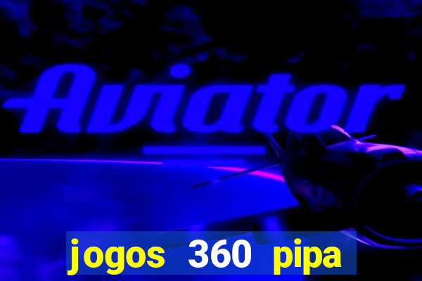 jogos 360 pipa combate 3d